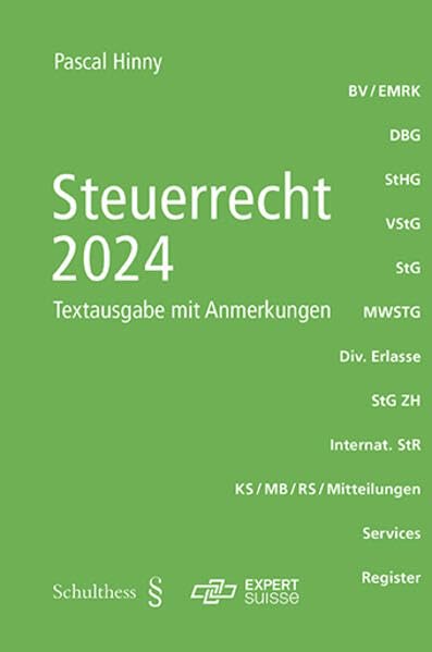 Steuerrecht 2024 : DBG, StHG, VStG, StG, MWSTG, OECD-MC, StG...