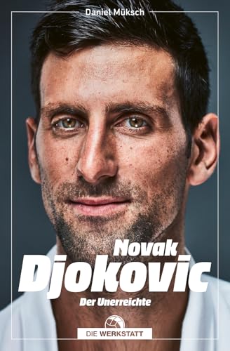 Novak Djokovic : der Unerreichte