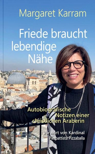 Friede braucht lebendige Nähe<br>autobiografische Notizen ei...