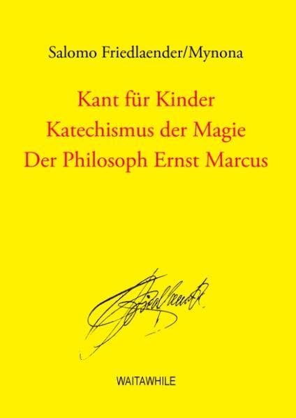 Kant für Kinder  ; Katechismus der Magie ; Der Philosoph Ern...