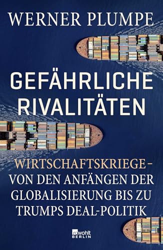 Gefährliche Rivalitäten<br>Wirtschaftskriege - von den Anfä...