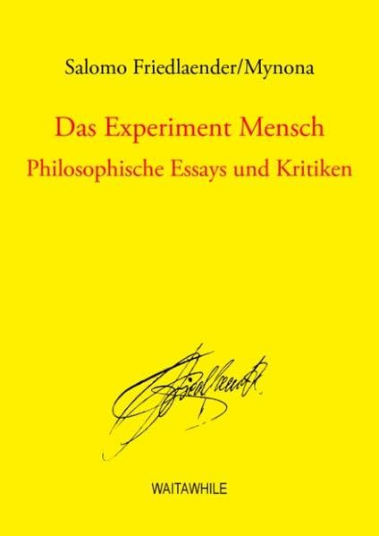 Das Experiment Mensch : philosophische Essays und Kritiken (...