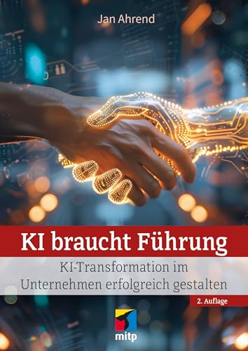 KI braucht Führung<br>KI-Transformation im Unternehmen erfol...