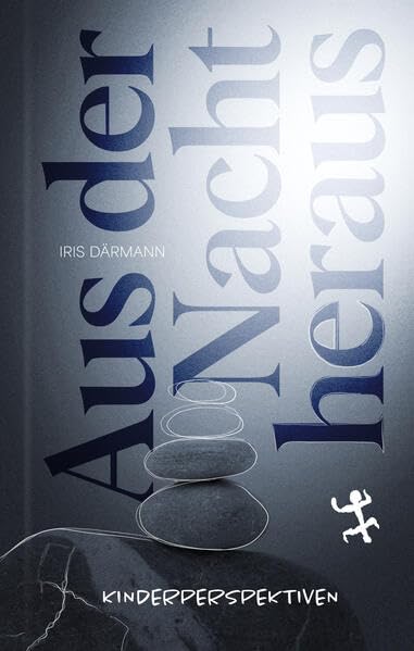 Aus der Nacht heraus<br>Kinderperspektiven