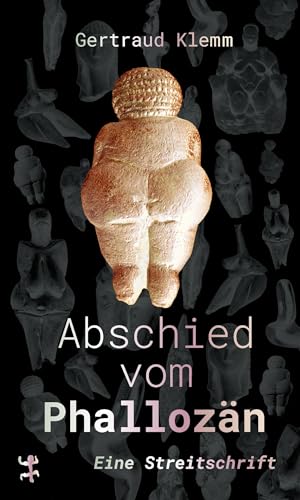 Abschied vom Phallozän oder: Wann sprechen wir endlich vom ...