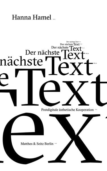 Der nächste Text<br>postdigitale ästhetische Kooperation