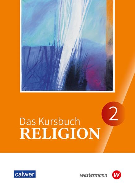 Das Kursbuch Religion 2. <br>für den Religionsunterricht im 7...
