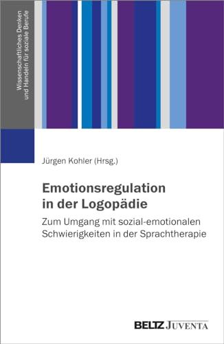 Emotionsregulation in der Logopädie<br>zum Umgang mit sozial...