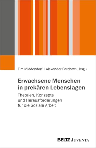 Erwachsene Menschen in prekären Lebenslagen<br>Theorien, Konz...