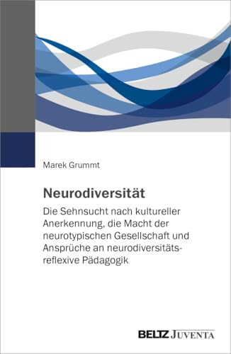 Neurodiversität<br>die Sehnsucht nach kultureller Anerkennun...