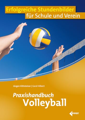 Praxishandbuch Volleyball<br>erfolgreiche Stundenbilder für ...