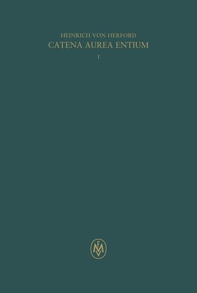 Catena aurea entium Liber I.  De Deo, de diis gentium et de ...