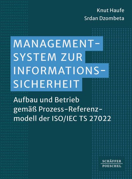 Managementsystem zur Informationssicherheit<br>Aufbau und Bet...
