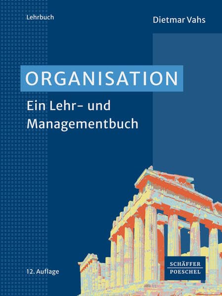 Organisation<br>ein Lehr- und Managementbuch