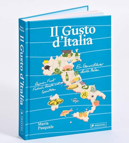 Il gusto d'Italia : ein Genussführer durch Italien : Region...
