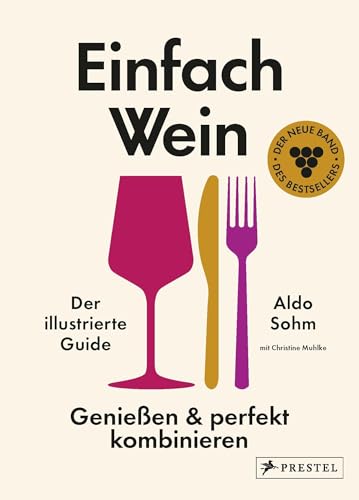 Einfach Wein - genießen & perfekt kombinieren : der illustri...