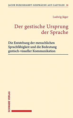 Der gestische Ursprung der Sprache<br>die Entstehung der mens...