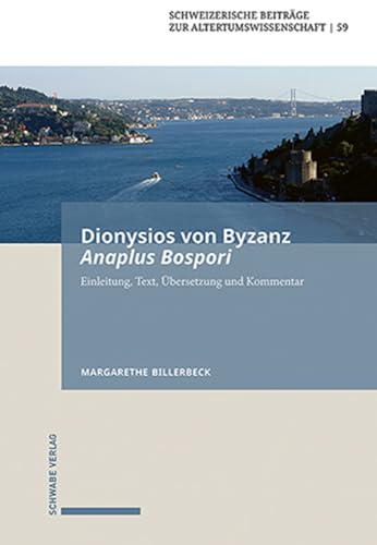 Dionysios von Byzanz, 'Anaplus Bospori'<br>Die Fahrt auf dem ...