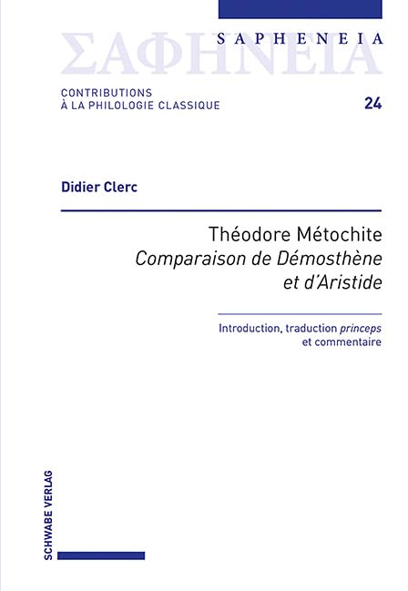 Théodore Métochite, 'Comparaison de Démosthène et d'Aris...