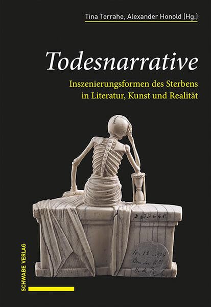 Todesnarrative<br>Inszenierungsformen des Sterbens in Literat...