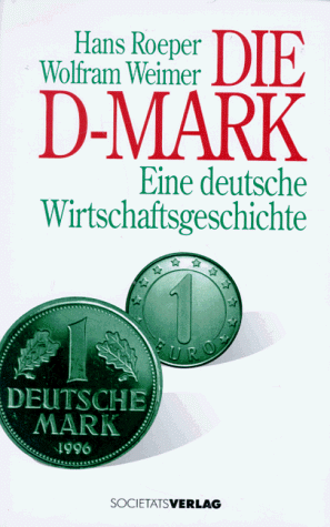 Die D-Mark<br>eine deutsche Wirtschaftsgeschichte