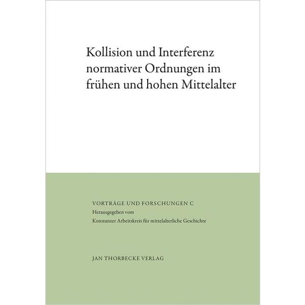 Kollision und Interferenz normativer Ordnungen im frühen un...