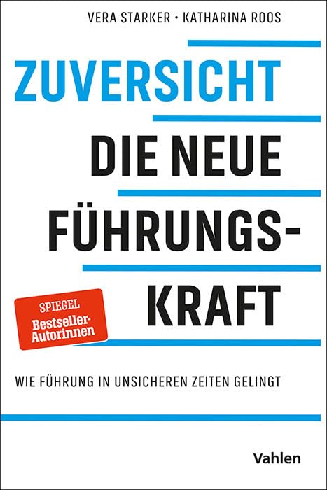 Zuversicht<br>die neue Führungskraft: wie Führung in unsich...