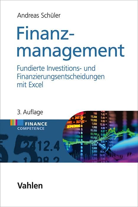 Finanzmanagement<br>fundierte Investitions- und Finanzierungs...
