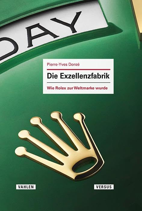 Die Exzellenzfabrik<br>wie Rolex zur Weltmarke wurde