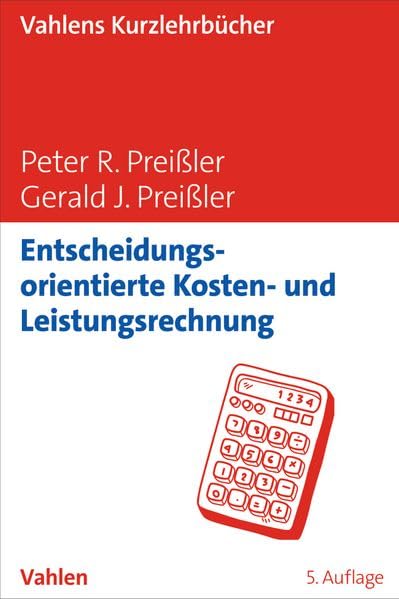 Eintscheidungsorientierte Kosten- und Leistungsrechnung