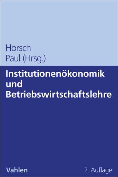 Institutionenökonomik und Betriebswirtschaftslehre