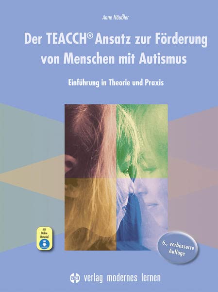 Der TEACCH® Ansatz zur Förderung von Menschen mit Autismus ...