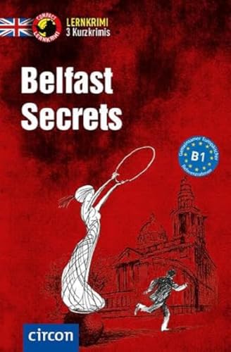 Belfast secrets<br>Lernkrimi Englisch