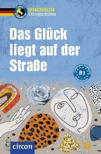 Das Glück liegt auf der Straße<br>4 Kurzgeschichten