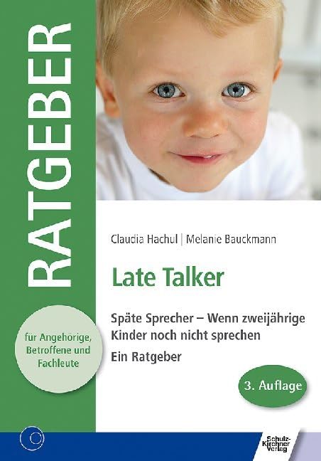 Late Talker - späte Sprecher<br>wenn zweijährige Kinder noc...