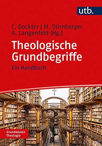 Theologische Grundbegriffe<br>ein Handbuch