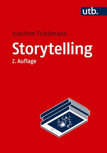 Storytelling<br>Einführung in Theorie und Praxis narrativer ...