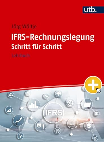IFRS-Rechnungslegung Schritt für Schritt<br>Lehrbuch