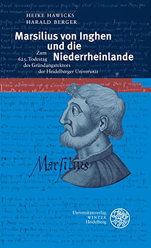 Marsilius von Inghen und die Niederrheinlande : zum 625. Tod...