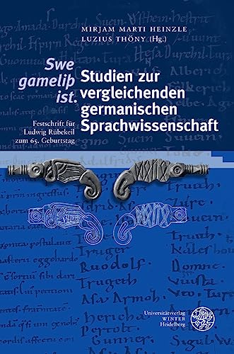Swe gameliþ ist.<br>Studien zur vergleichenden germanischen S...