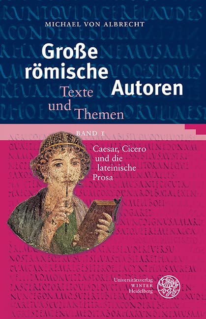 Grosse römische Autoren<br>Texte und Themen