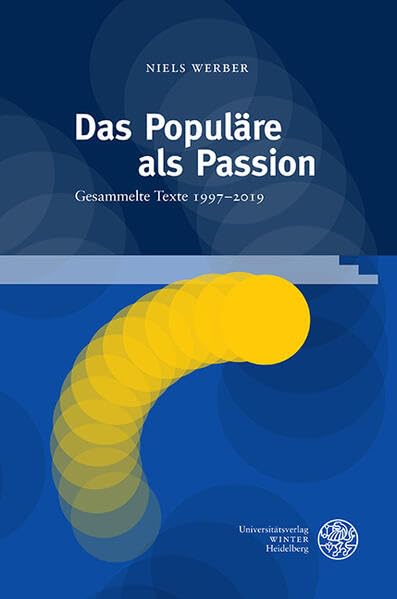 Das Populäre als Passion<br>gesammelte Texte 1997-2019