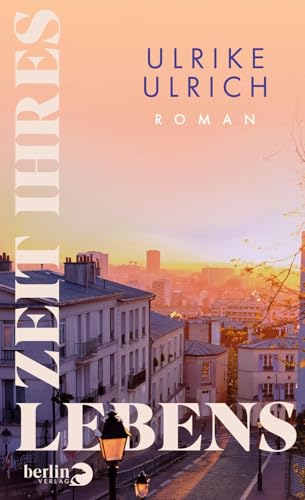 Zeit ihres Lebens<br>Roman