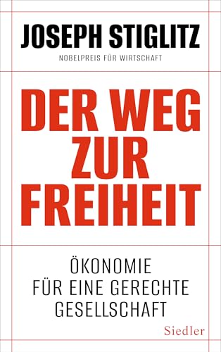 Der Weg zur Freiheit<br>Ökonomie für eine gerechte Gesellsc...