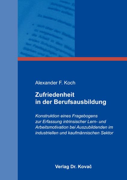 Zufriedenheit in der Berufsausbildung<br>Konstruktion eines F...