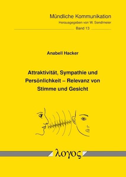 Attraktivität, Sympathie und Persönlichkeit - Relevanz von...