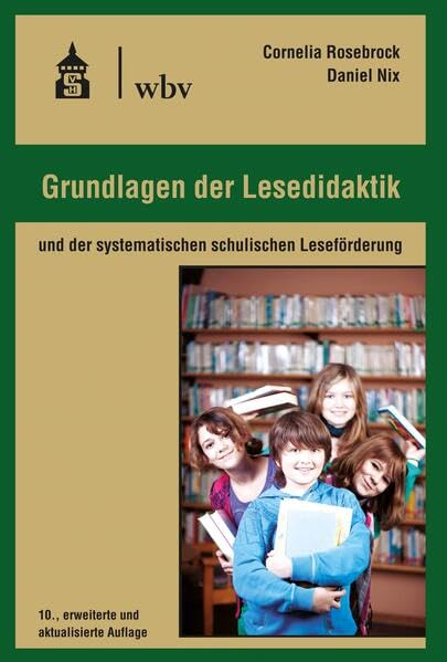 Grundlagen der Lesedidaktik und der systematischen schulisch...
