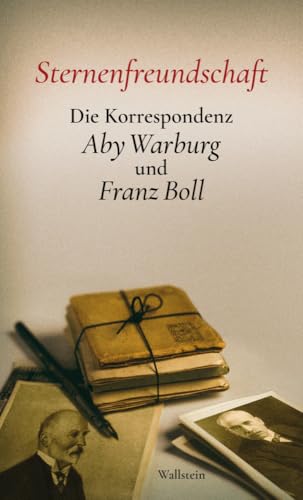 Sternenfreundschaft<br>die Korrespondenz Aby Warburg und Fran...