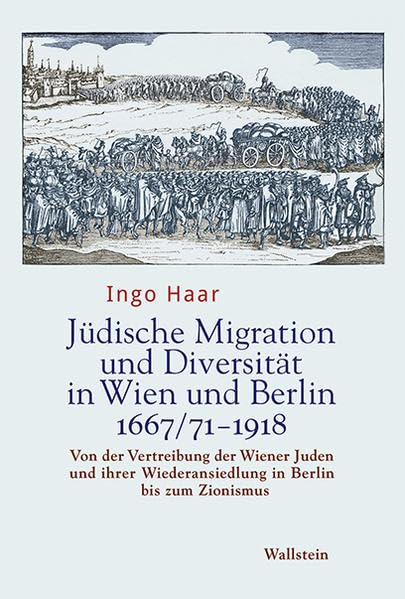 Jüdische Migration und Diversität in Wien und Berlin 1667/...