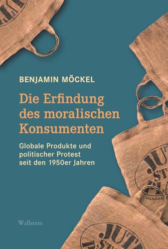 Die Erfindung des moralischen Konsumenten<br>globale Produkte...